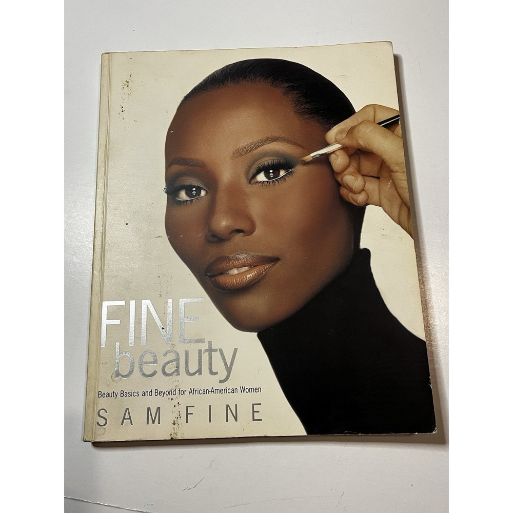 Fine Beauty Beauty Basics and Beyond for African-American Women by Sam Fine RARE